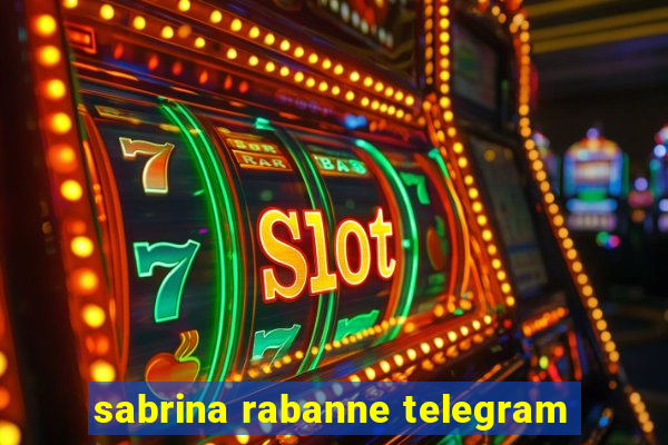 sabrina rabanne telegram